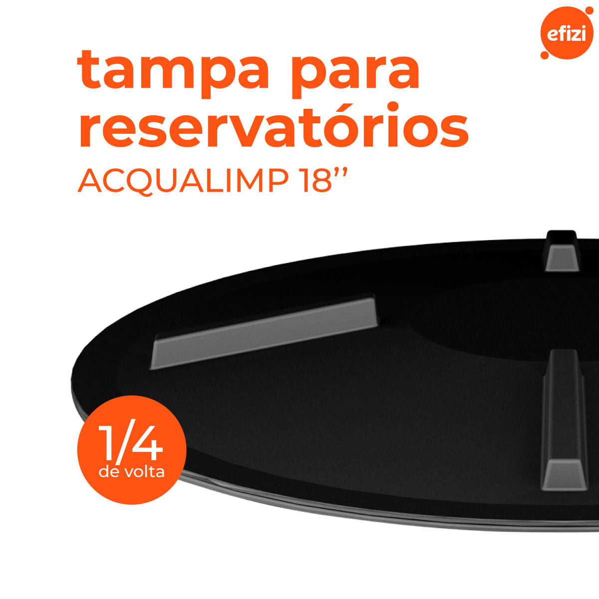Tampa Click 18" para reservatório Acqualimp