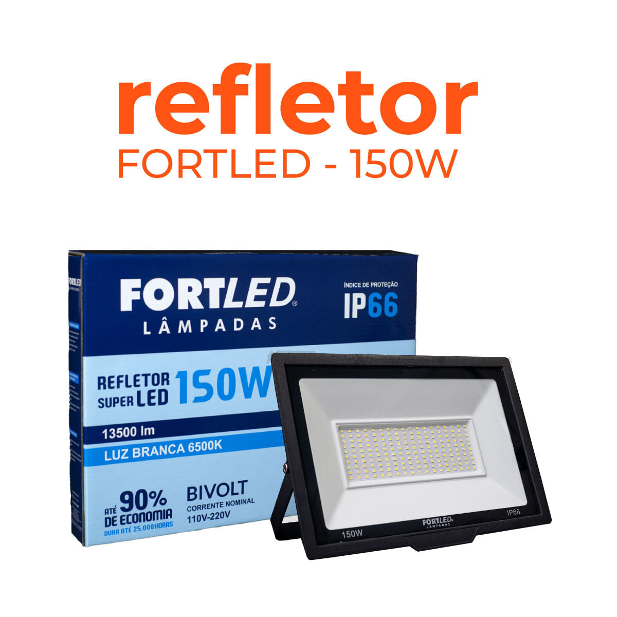 Refletor Led 150W Fortled