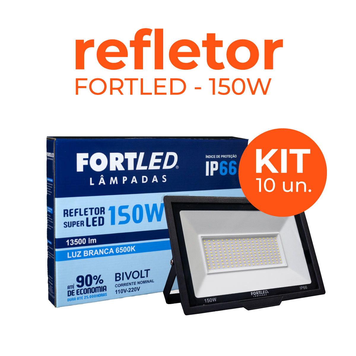 Kit 10 Refletores de Led 150W Fortled