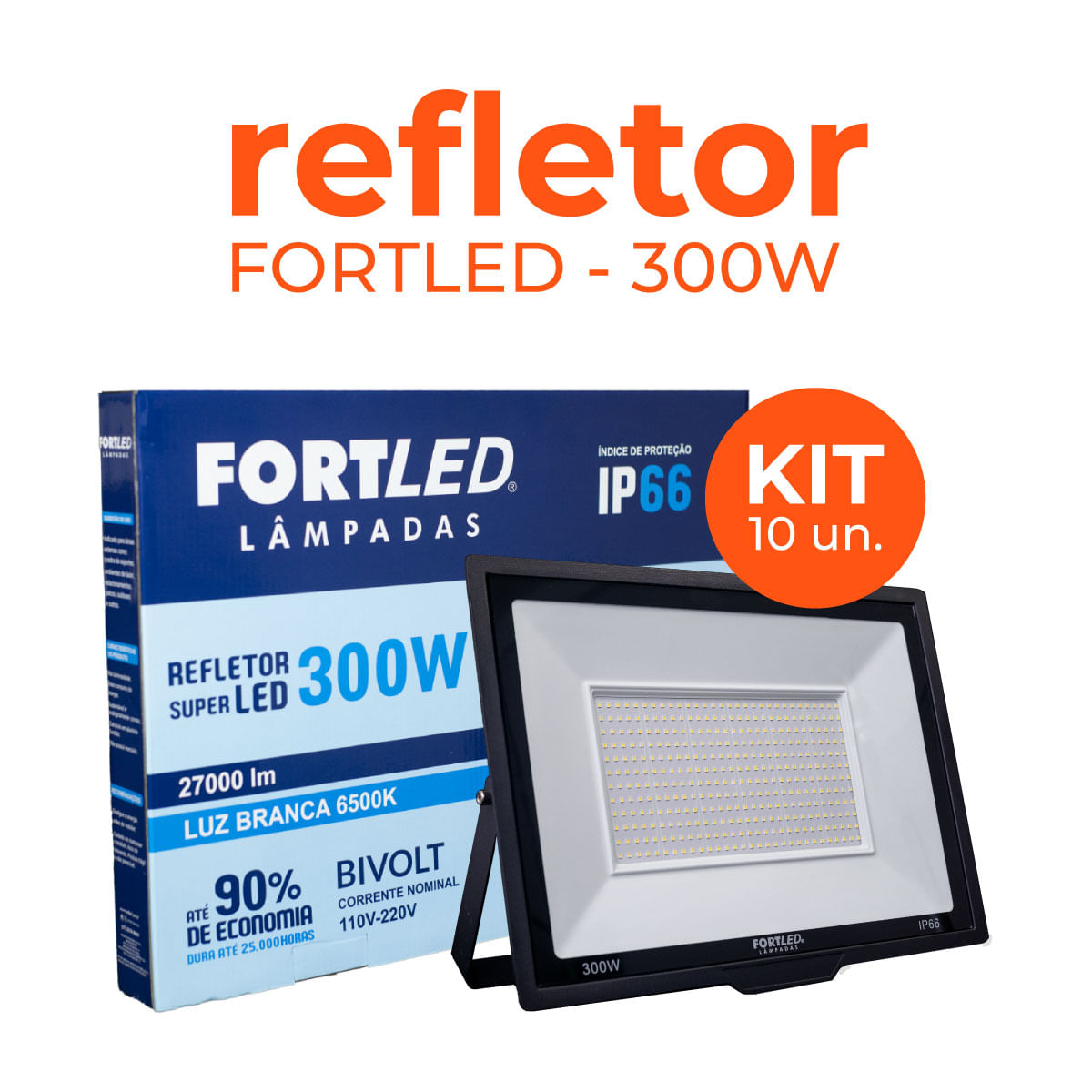 Kit 10 Refletores de Led 300W Fortled