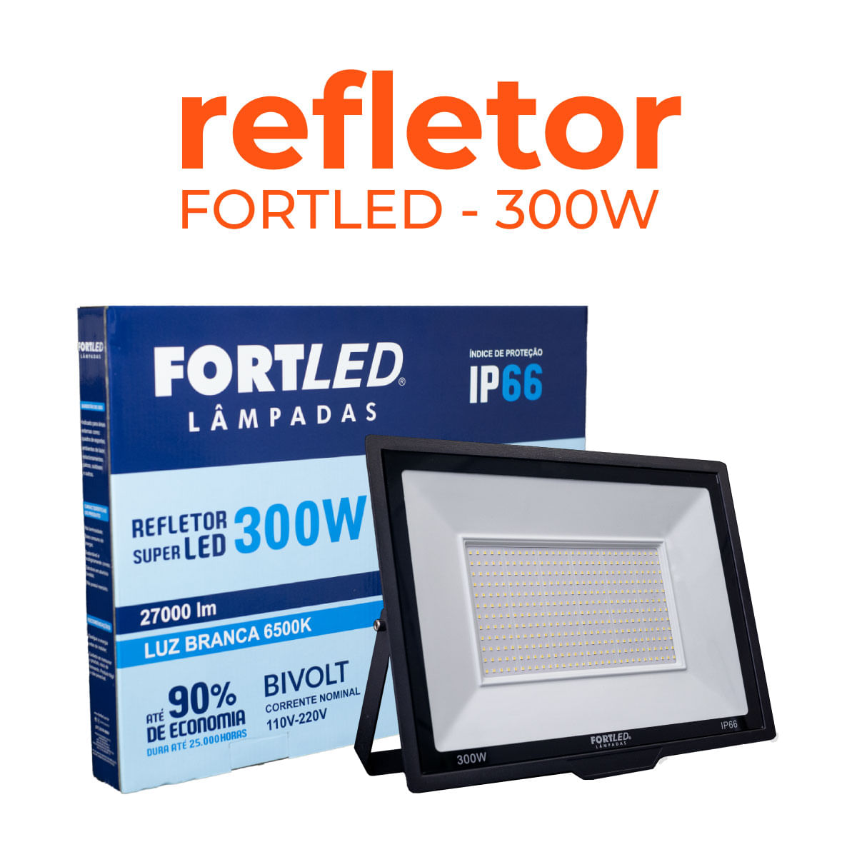 Refletor Led 300W Fortled