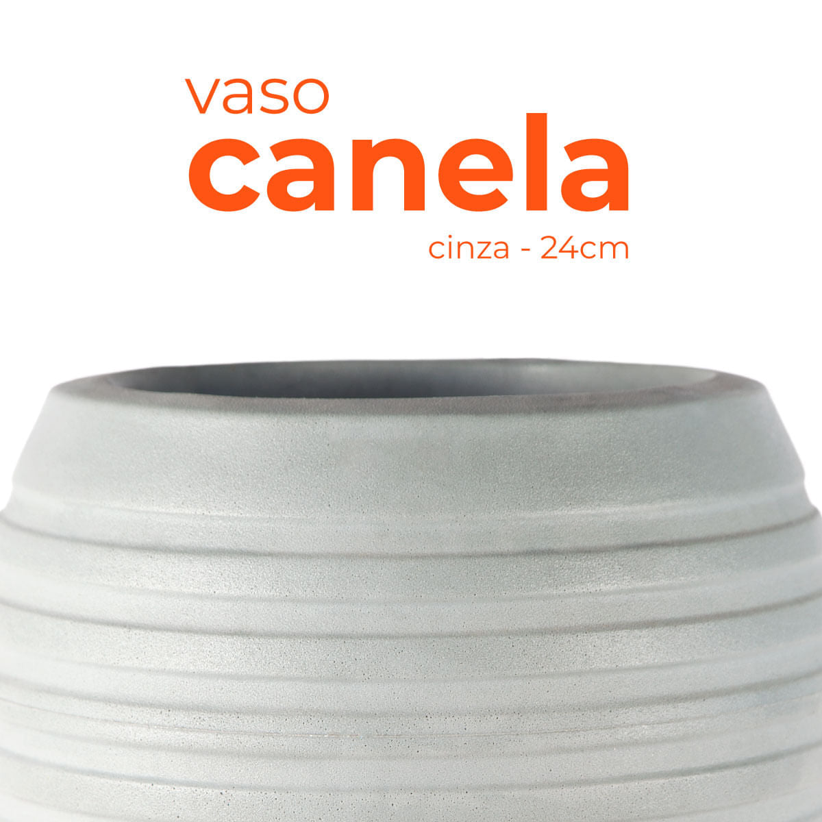 Vaso Canela Cinza 24 Terrano